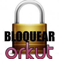 Governo Brasileiro Vai Bloquear Orkut no Brasil