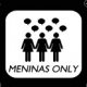 Meninas Only